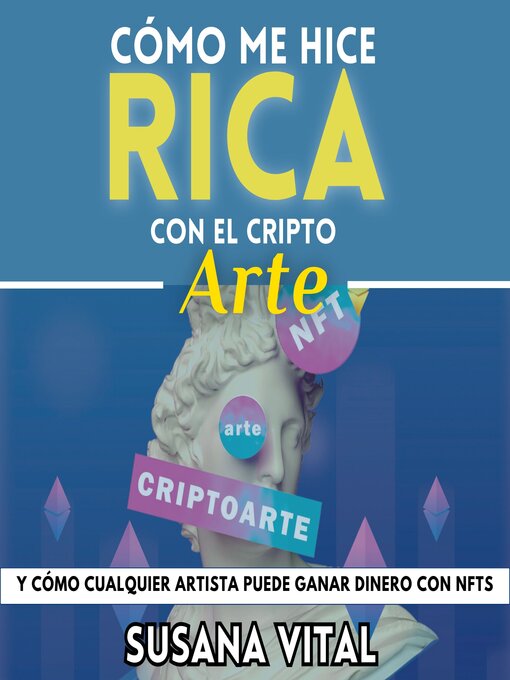 Title details for CÓMO ME HICE RICA CON EL CRIPTOARTE by Susana Vital - Available